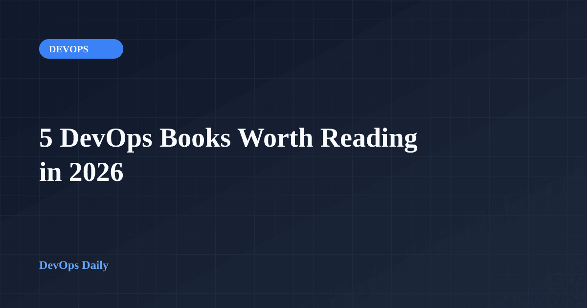 5 DevOps Books Worth Reading in 2026